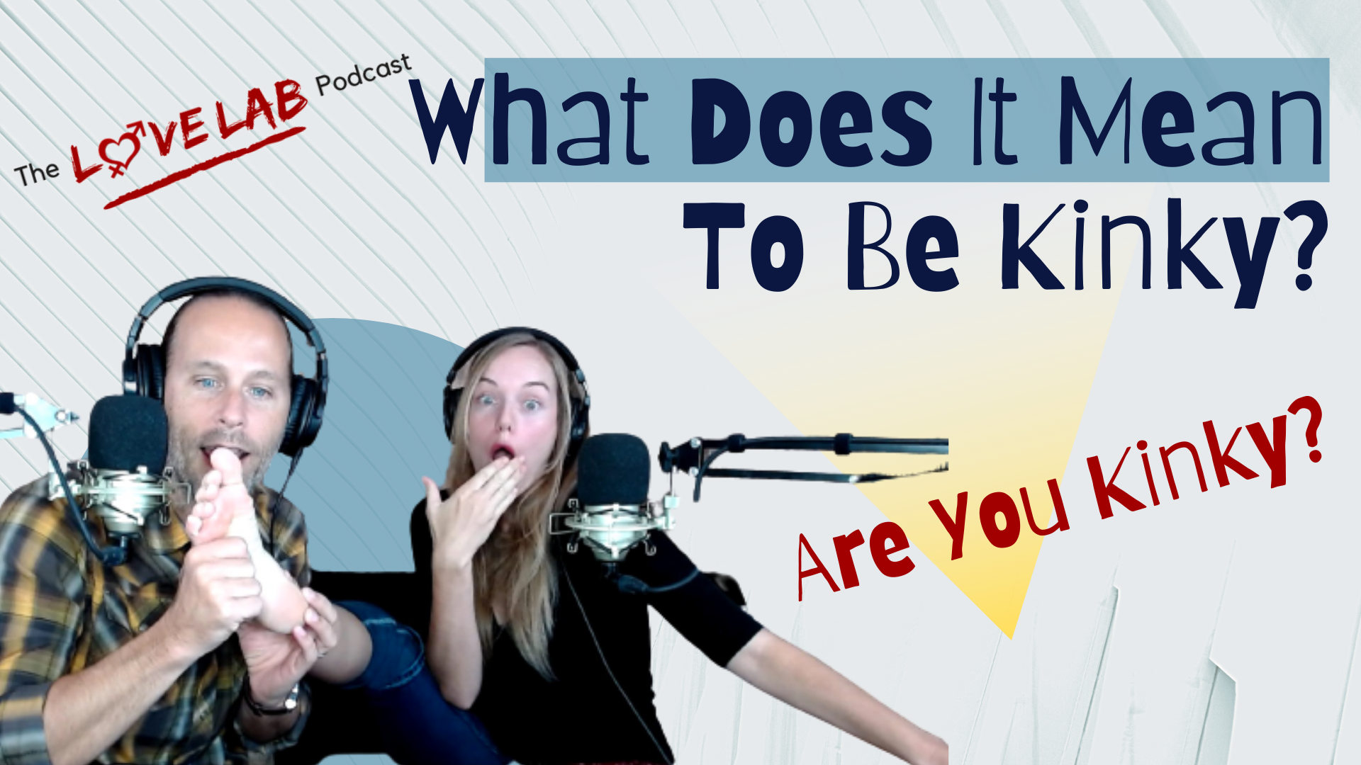 What Does It Mean To Be Kinky The Love Lab Podcast 